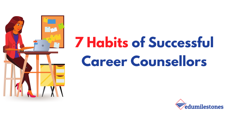 7 Habits of Highly Successful Career Counsellors