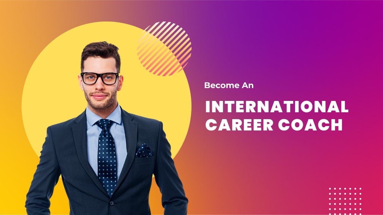 How to become an International Career Coach?